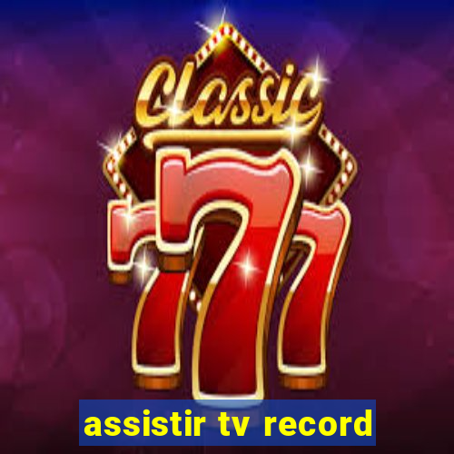 assistir tv record